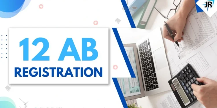 Section 12AB of Income Tax Act | 12AB Registration