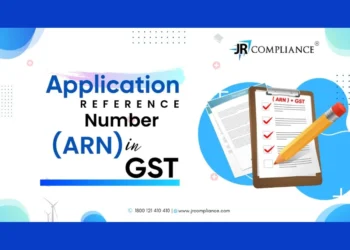 Application Reference Number (ARN)  in GST – A Complete Guide