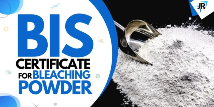 BIS Certificate For Bleaching Powder | BIS Certificate of Bleaching Powder