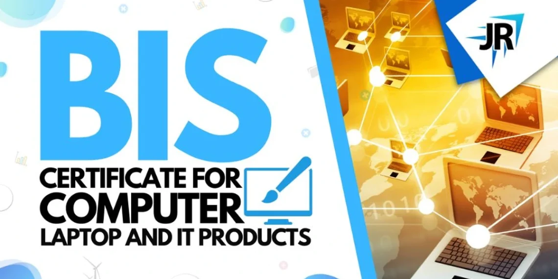 BIS Certificate For Computer |BIS Certificate For Laptop and IT Products