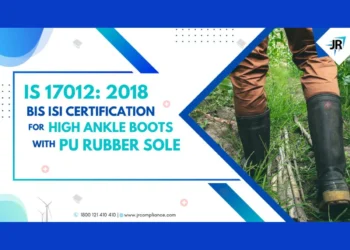 BIS Certificate for High Ankle Boots with PU Rubber Sole | BIS Certification for Footwear Manufacturers |  IS 17012:2018