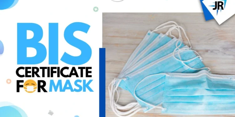 How to Get a BIS Certificate For Mask? | ISI and FMCS Certification