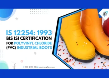 BIS Certificate for Polyvinyl Chloride(PVC) Industrial Boots | BIS Certification for Footwear Manufacturers | IS 12254:1993