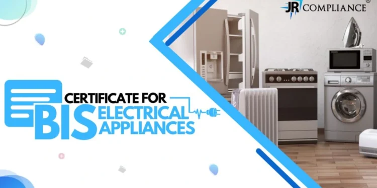 BIS Certificate For Electrical Appliances | BIS Certification