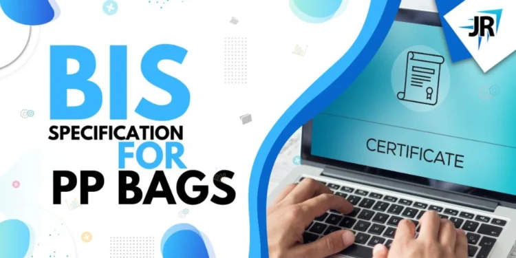 A Guide to : BIS Specification For PP Bags