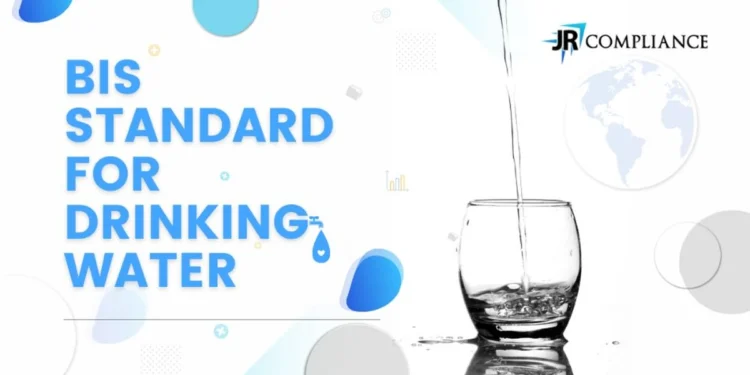 BIS Standard For Drinking Water | ISI Certification For Packaged Drinking Water