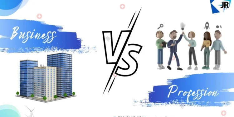 Business Vs Profession – Meaning, Features, Examples