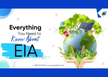 Everything You Need to Know About Environmental Impact Assessment India (EIA)