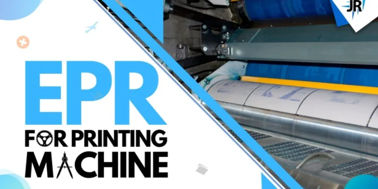 EPR For Printing Machine | EPR Authorization