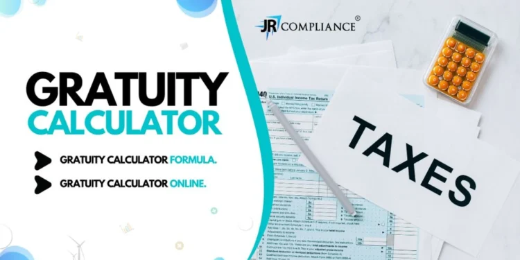 Gratuity Calculator | Gratuity Calculator Formula | Gratuity Calculator India