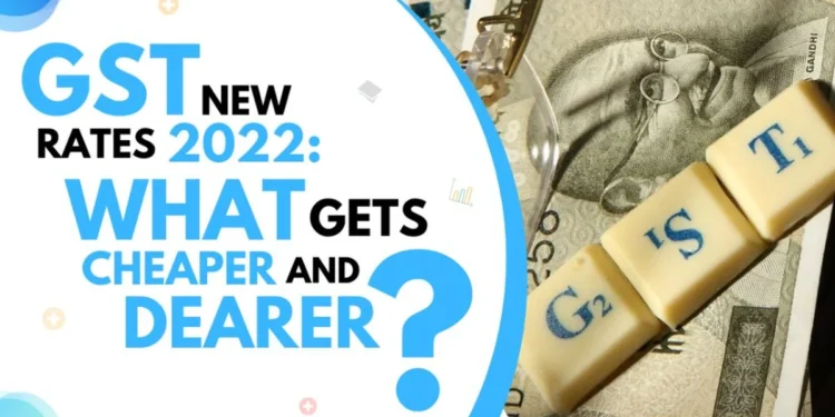 GST New Rates 2022: What gets cheaper and dearer?