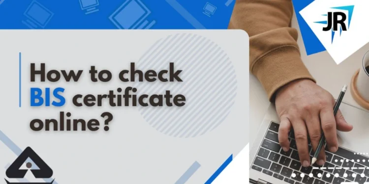 How to Check a BIS Certificate Online | JR Compliance
