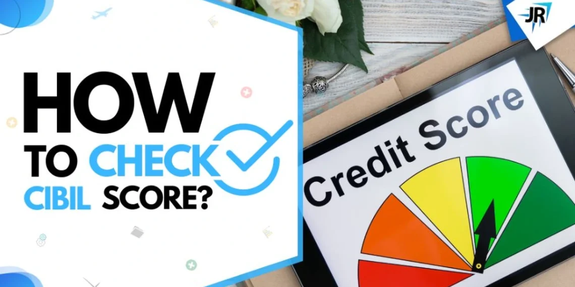 How to Check CIBIL Score | How to Check Credit Score?