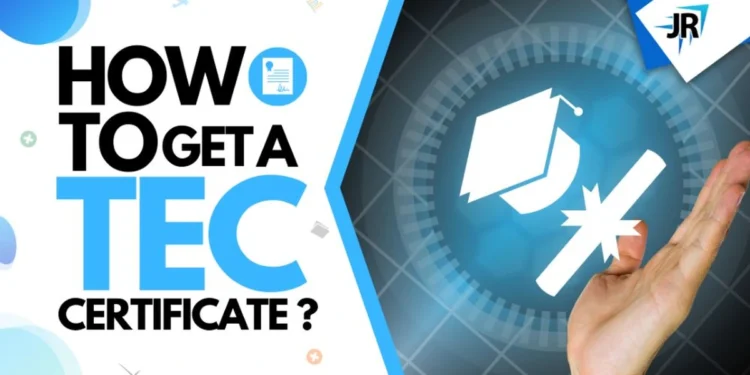 How to Get a TEC Certificate? | TEC Certification Process