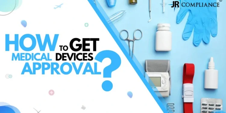 How to Get Medical Devices Approval | CDSCO Certificate