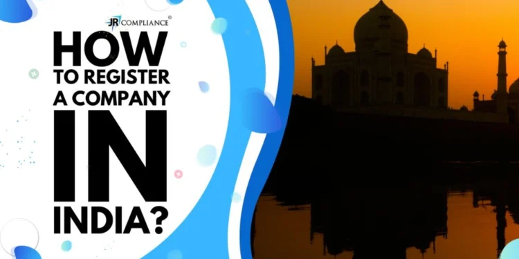How to Register a Company in India? | Register A Company