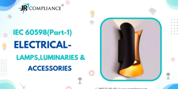 IEC 60598(Part-1) ELECTRICAL- LAMPS, LUMINARIES & ACCESSORIES