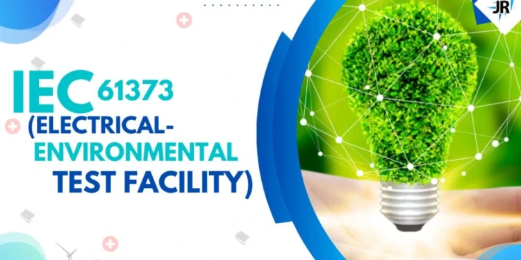 IEC 61373  (ELECTRICAL- ENVIRONMENTAL TEST FACILITY)
