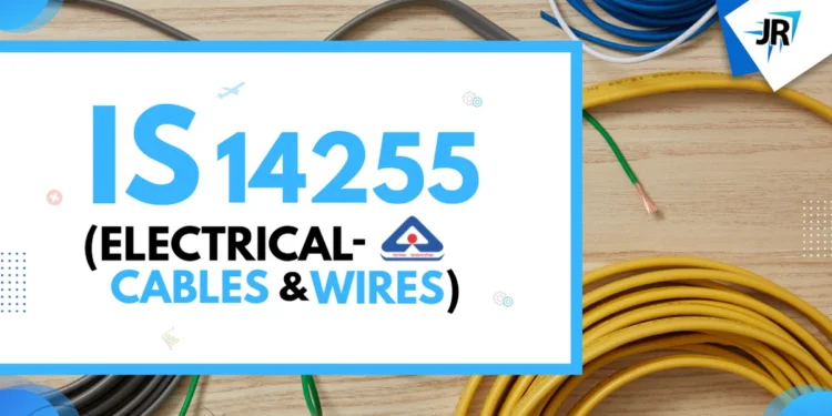 IS 14255 (Electrical Cables & Wires)