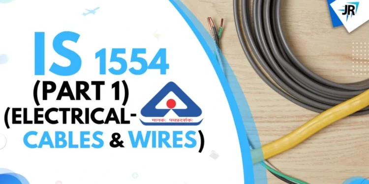 IS 1554 (Part 1) (Electrical Cables and Wires)| BIS Certification Online