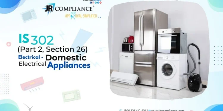 IS 302 (Part 2, Section 26) (ELECTRICAL- DOMESTIC ELECTRICAL APPLIANCES)