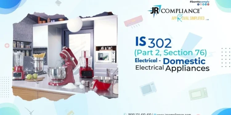 IS 302 (Part 2, Section 76) ELECTRICAL- DOMESTIC ELECTRICAL APPLIANCES