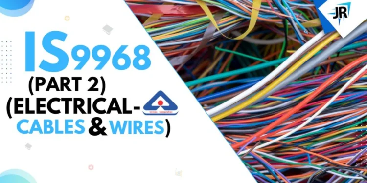 IS 9968 (Part-2) (Electrical Cables and Wires)