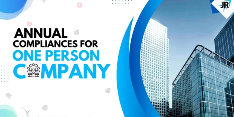 One Person Company Compliance – OPC Annual Compliance