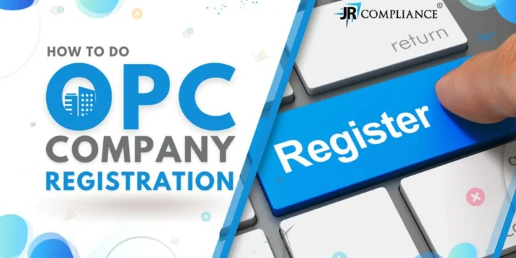 How to Do an OPC Company Registration?