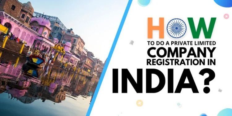 Private Limited Company Registration in India | Get Easy Access To Loan