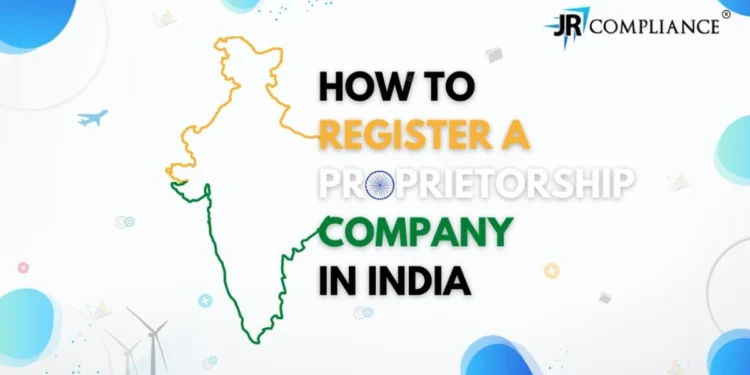 Register a Proprietorship Company | Sole Proprietorship Company