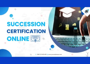 Succession Certificate Online- Meaning, Difference, Procedure