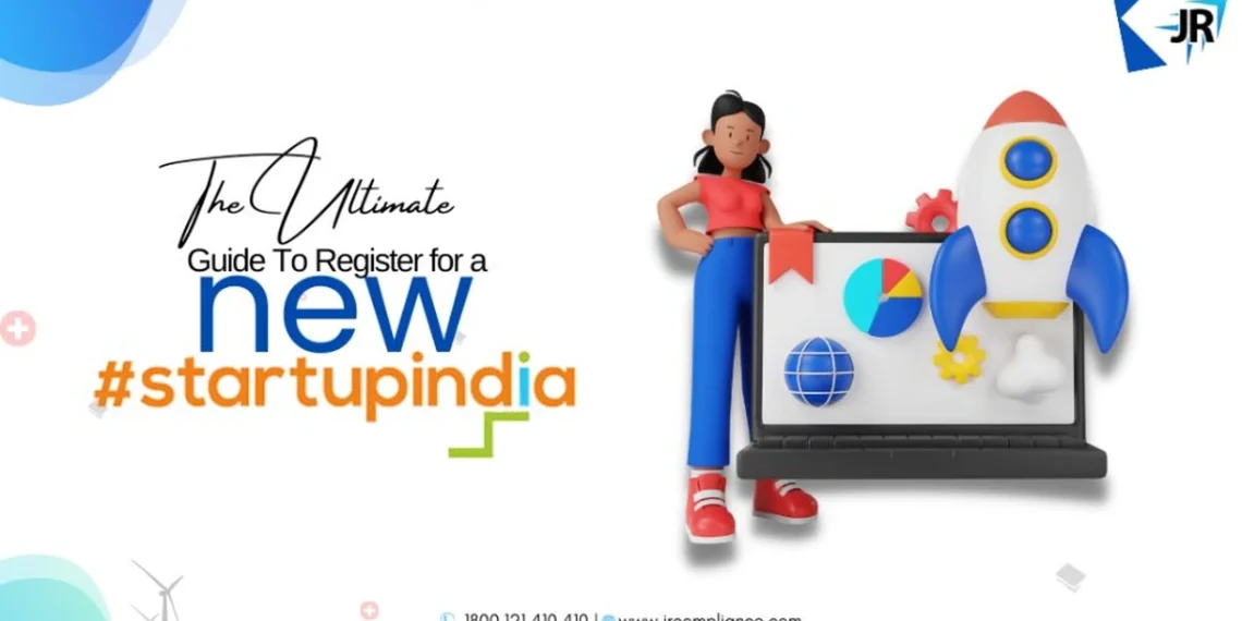The Ultimate Guide To setup new Startup registration in India : Top 7 Strategies