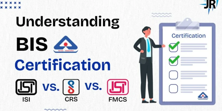 Understanding BIS Certification: ISI vs. CRS vs. FMCS