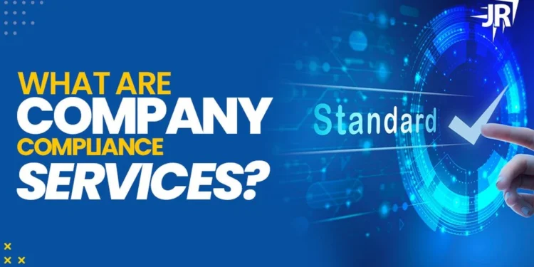 What Are Company Compliance Services | Recruit India's Top Agent