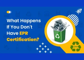 What Happens If You Don't Have EPR Certification?