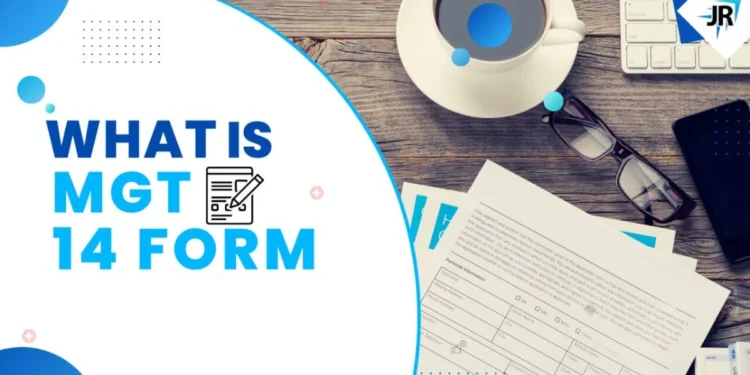 What is MGT 14 Form: Procedure, Applicability, Purpose
