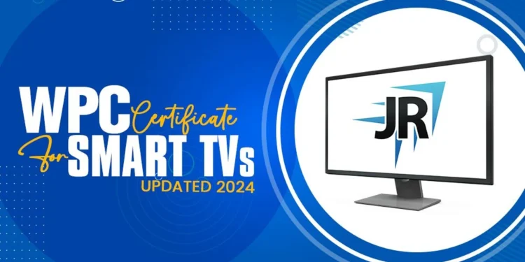 WPC Certificate For Smart Tv's | WPC Certification